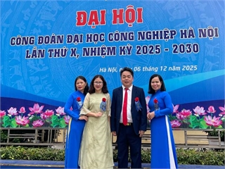Đoàn viên ưu tú Khoa Khoa học Cơ bản tham dự Đại hội Công đoàn Trường Đại học Công nghiệp Hà Nội lần thứ X, nhiệm kỳ 2025 – 2030