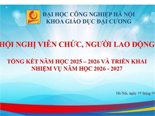 Khoa Giáo dục Đại cương tổ chức Hội nghị viên chức, người lao động cấp đơn vị năm học 2026–2027