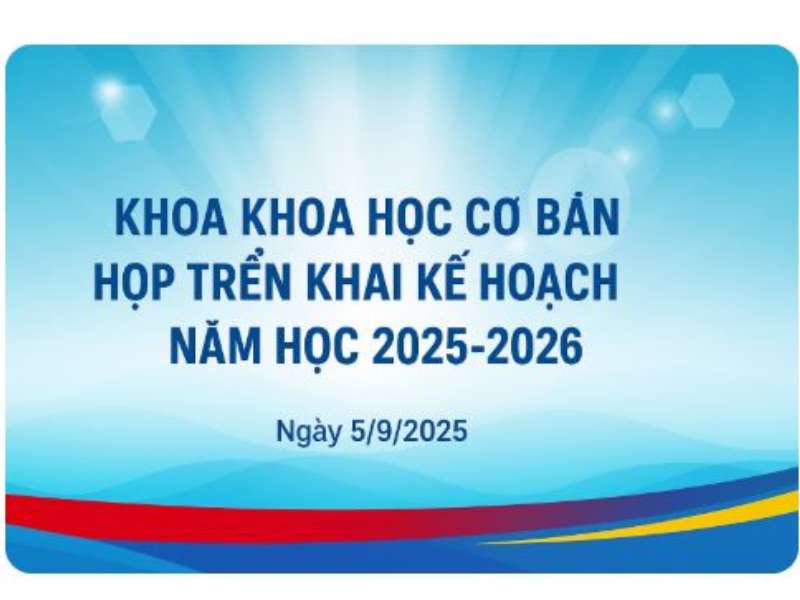 Khoa Khoa học Cơ bản họp triển khai kế hoạch năm học 2025–2026