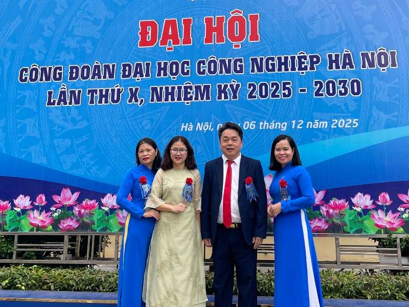 Đoàn viên ưu tú Khoa Khoa học Cơ bản tham dự Đại hội Công đoàn Trường Đại học Công nghiệp Hà Nội lần thứ X, nhiệm kỳ 2025 – 2030