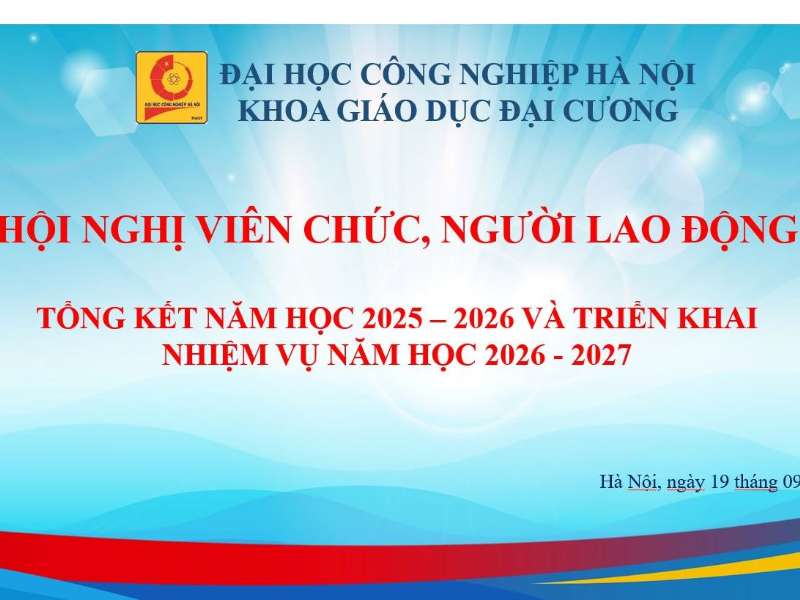 Khoa Giáo dục Đại cương tổ chức Hội nghị viên chức, người lao động cấp đơn vị năm học 2026–2027